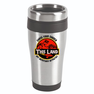 This Land Curse Your Sudden But Inevitable Betrayal 16oz Travel Tumbler
