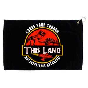 This Land Curse Your Sudden But Inevitable Betrayal Grommeted Golf Towel