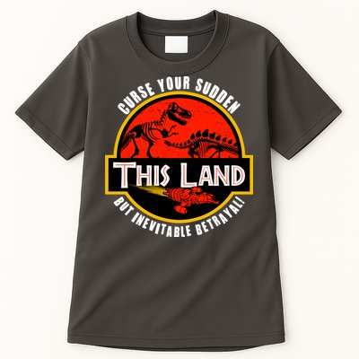 This Land Curse Your Sudden But Inevitable Betrayal Tall T-Shirt