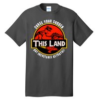 This Land Curse Your Sudden But Inevitable Betrayal Tall T-Shirt