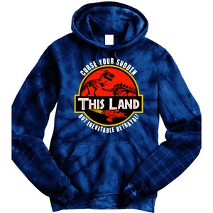 This Land Curse Your Sudden But Inevitable Betrayal Tie Dye Hoodie