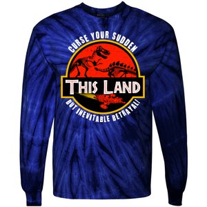 This Land Curse Your Sudden But Inevitable Betrayal Tie-Dye Long Sleeve Shirt