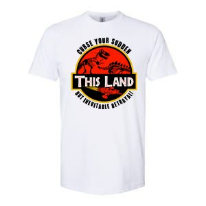 This Land Curse Your Sudden But Inevitable Betrayal Softstyle CVC T-Shirt