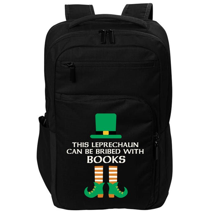 This Leprechaun Can Be Bribed With Books Read St Paddy Day Gift Impact Tech Backpack