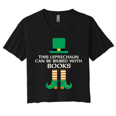 This Leprechaun Can Be Bribed With Books Read St Paddy Day Gift Crop Top