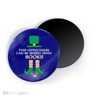 This Leprechaun Can Be Bribed With Books Read St Paddy Day Gift Magnet
