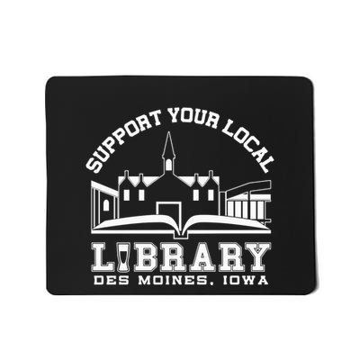 The Library Cafe Support Your Local Library Des Moines Iowa Mousepad