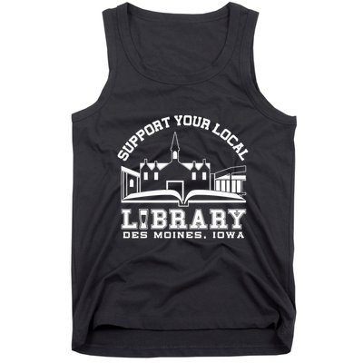 The Library Cafe Support Your Local Library Des Moines Iowa Tank Top