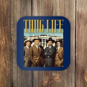 Thug Life Donald Trump Jd Vance Rfk Kennedy Elon Coaster