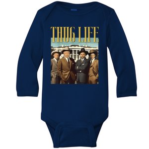 Thug Life Donald Trump Jd Vance Rfk Kennedy Elon Baby Long Sleeve Bodysuit