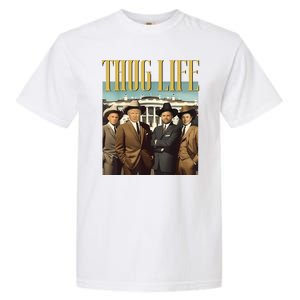 Thug Life Donald Trump Jd Vance Rfk Kennedy Elon Garment-Dyed Heavyweight T-Shirt