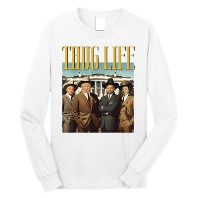 Thug Life Donald Trump Jd Vance Rfk Kennedy Elon Long Sleeve Shirt