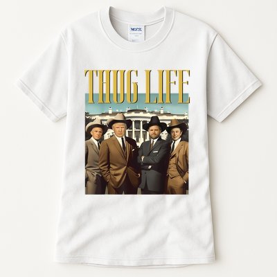 Thug Life Donald Trump Jd Vance Rfk Kennedy Elon Tall T-Shirt