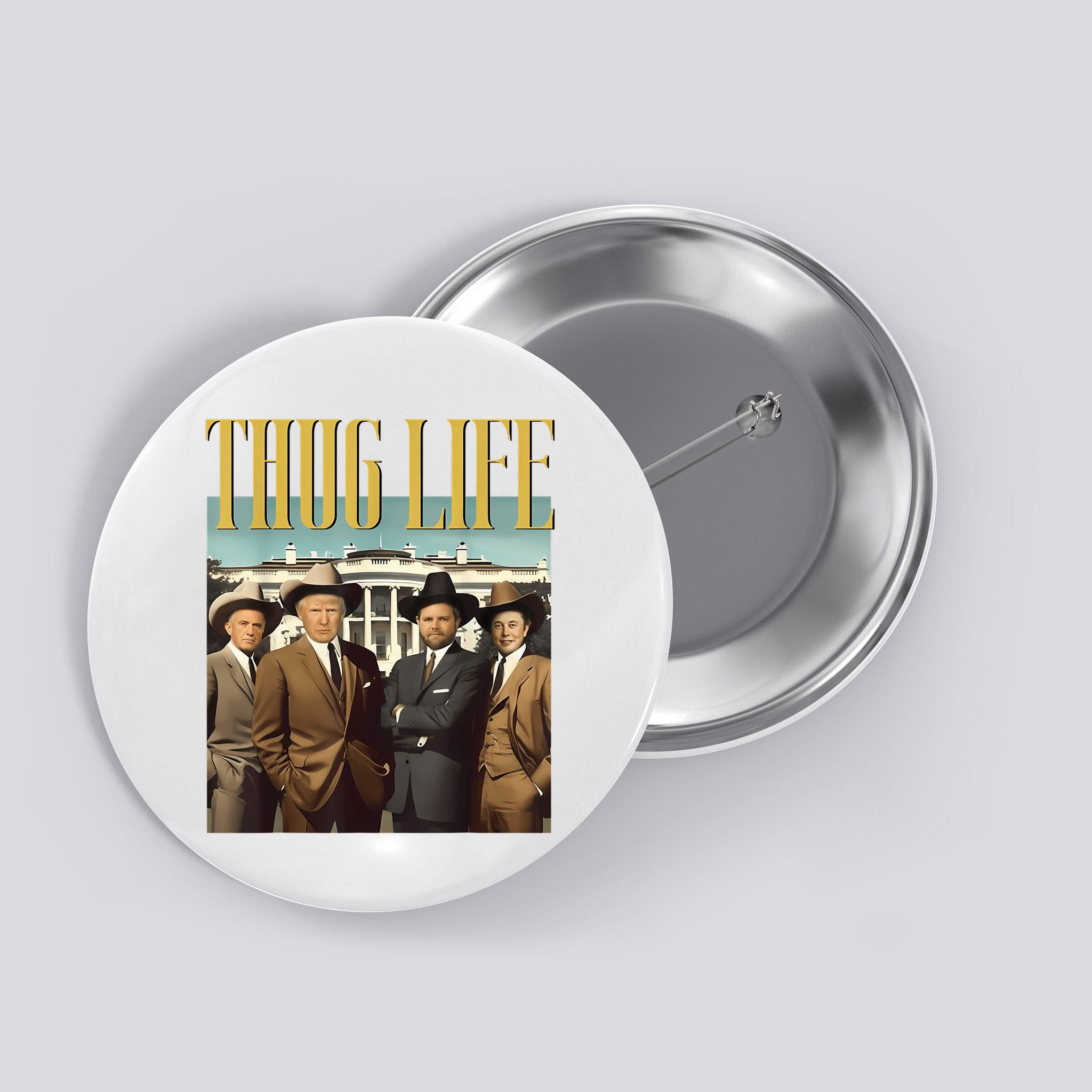 Thug Life Donald Trump Jd Vance Rfk Kennedy Elon Button