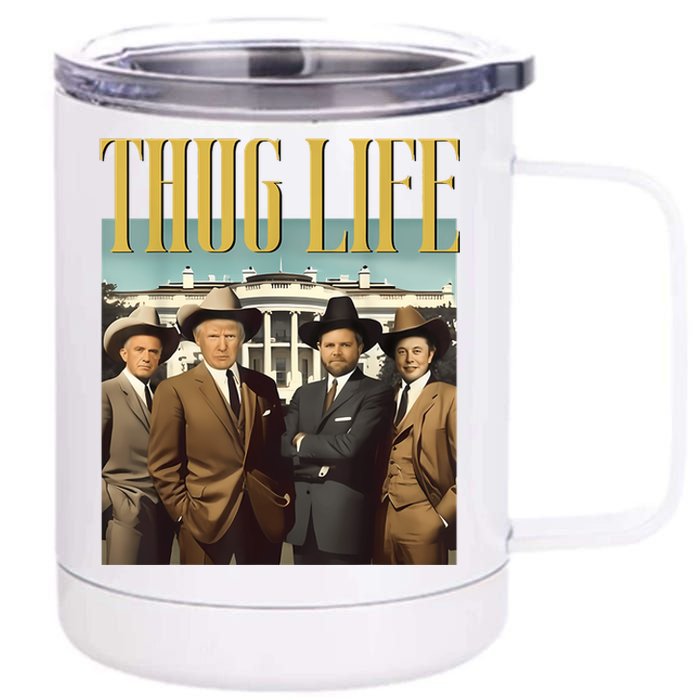 Thug Life Donald Trump Jd Vance Rfk Kennedy Elon 12 oz Stainless Steel Tumbler Cup