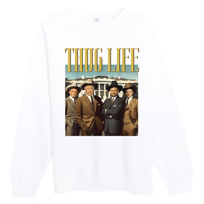 Thug Life Donald Trump Jd Vance Rfk Kennedy Elon Premium Crewneck Sweatshirt