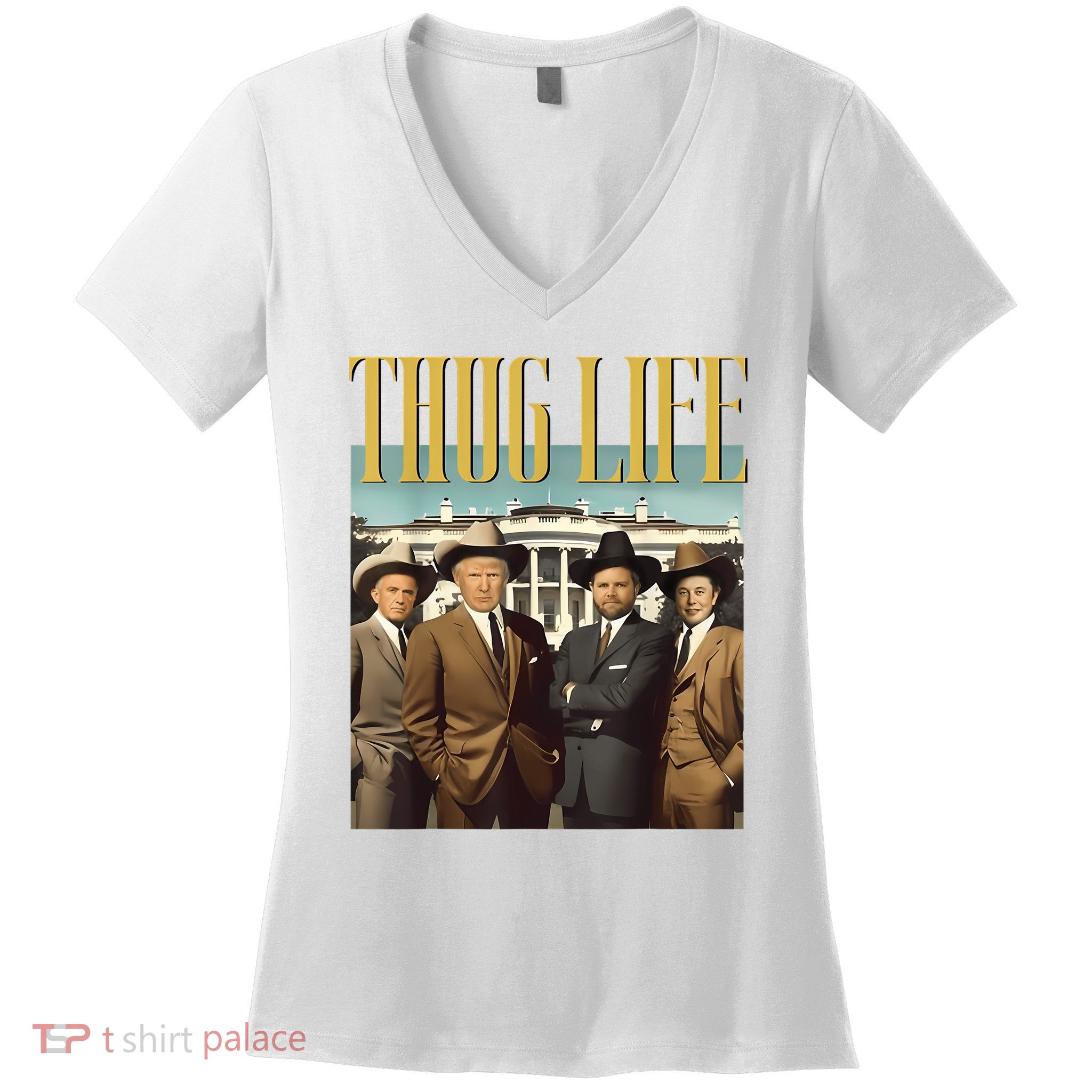 Thug Life Donald Trump Jd Vance Rfk Kennedy Elon Women's V-Neck T-Shirt