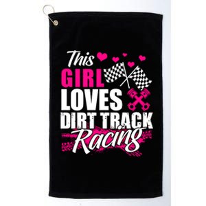 This Loves Dirt Track Racing Cute Gift Racer Lover Funny Gift Platinum Collection Golf Towel