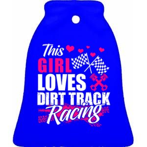 This Loves Dirt Track Racing Cute Gift Racer Lover Funny Gift Ceramic Bell Ornament