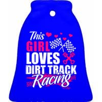 This Loves Dirt Track Racing Cute Gift Racer Lover Funny Gift Ceramic Bell Ornament