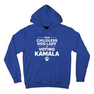 This Less Dog Lady Ladies Is Voting Kamala Election 24 Gift Tall Hoodie