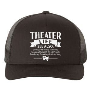 Theater Life Defination Musical Broadway Funny Novelty Yupoong Adult 5-Panel Trucker Hat