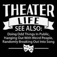 Theater Life Defination Musical Broadway Funny Novelty Cooling Performance Crew T-Shirt