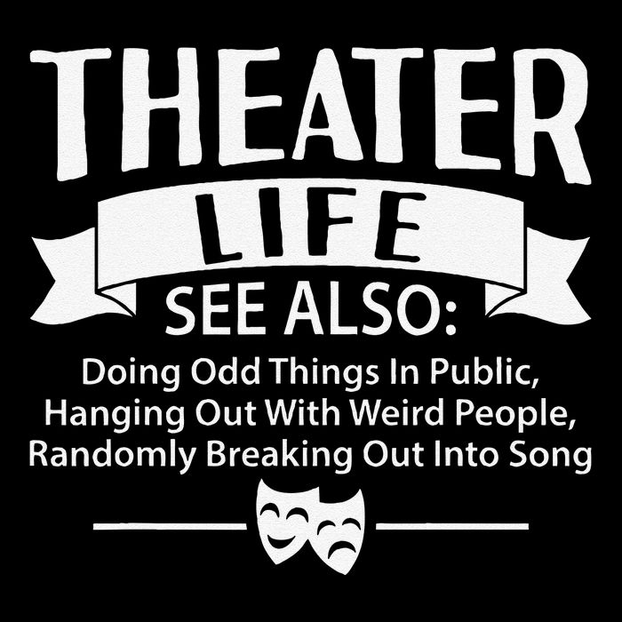 Theater Life Defination Musical Broadway Funny Novelty Cooling Performance Crew T-Shirt