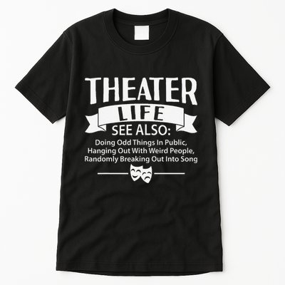 Theater Life Defination Musical Broadway Funny Novelty Tall T-Shirt