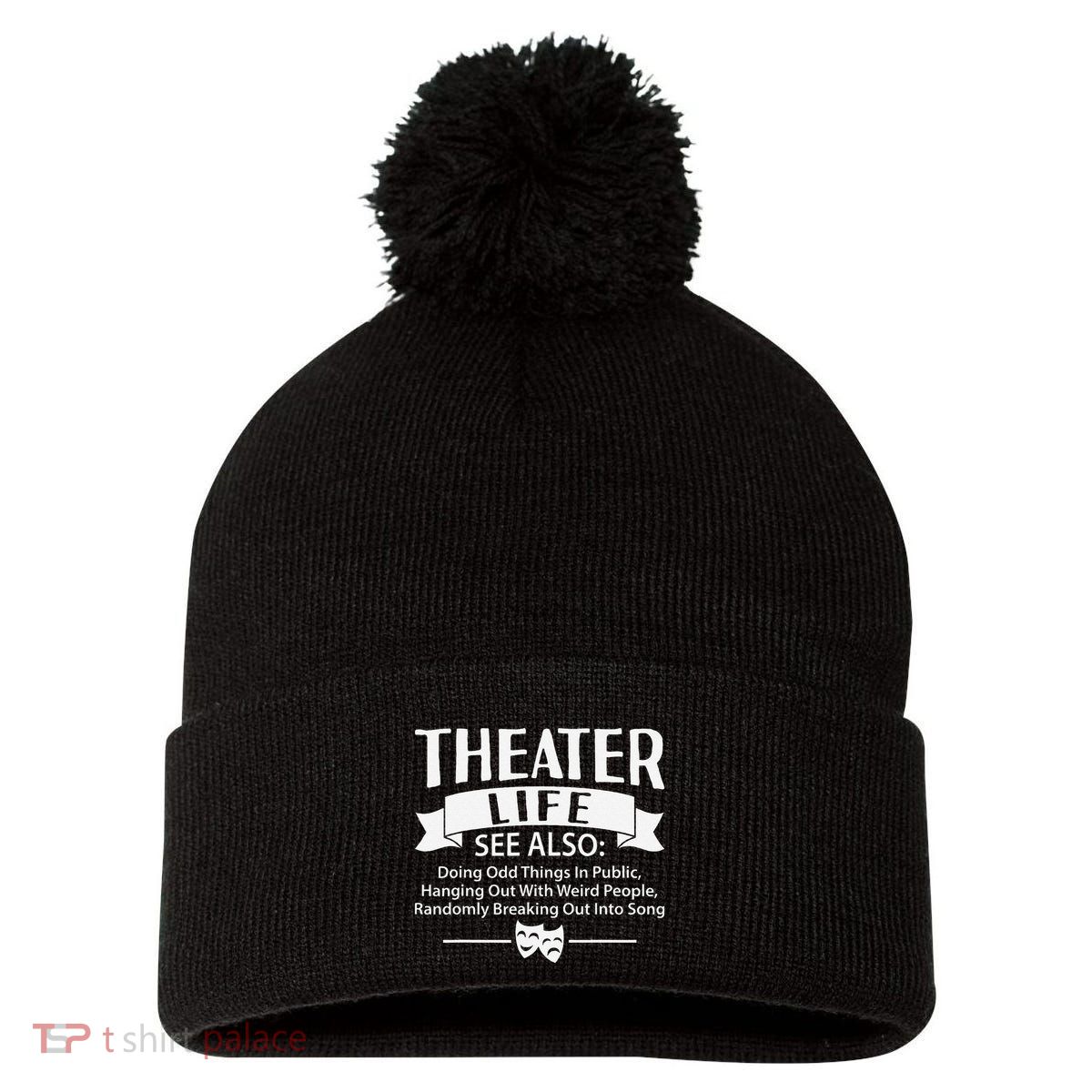 Theater Life Defination Musical Broadway Funny Novelty Pom Pom 12in Knit Beanie