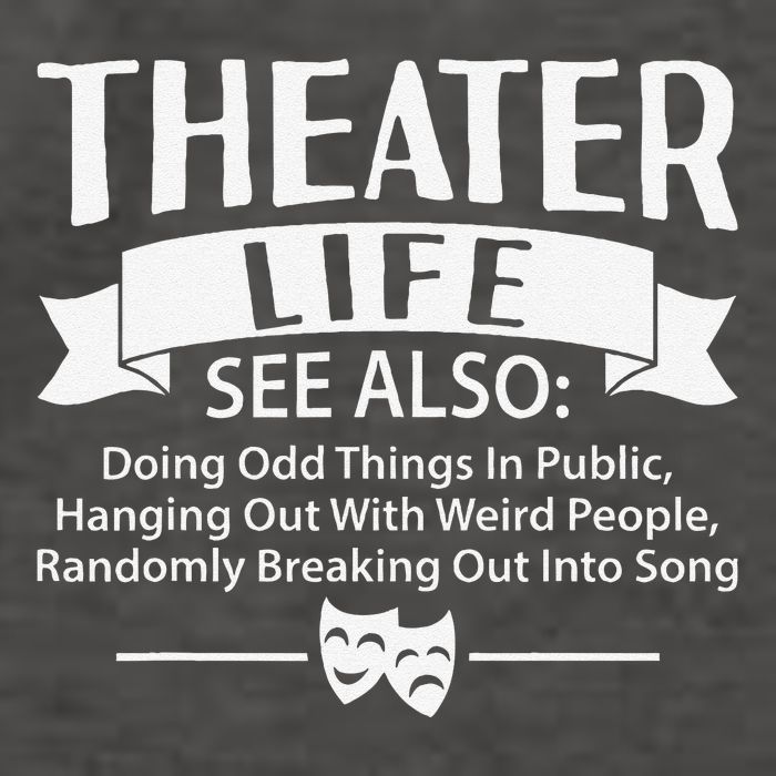 Theater Life Defination Musical Broadway Funny Novelty Vector Backpack