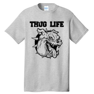 Thug Life Dog Tall T-Shirt