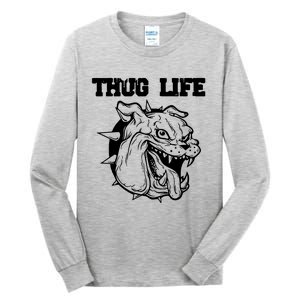 Thug Life Dog Tall Long Sleeve T-Shirt