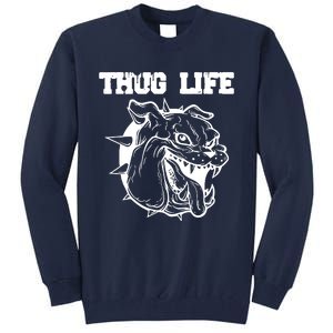 Thug Life Dog Tall Sweatshirt