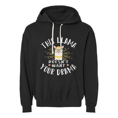 This Llama DoesnT Want Your Drama Garment-Dyed Fleece Hoodie