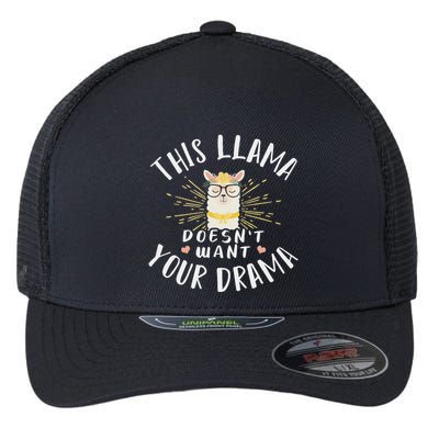 This Llama DoesnT Want Your Drama Flexfit Unipanel Trucker Cap