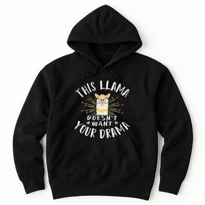 This Llama DoesnT Want Your Drama Hoodie