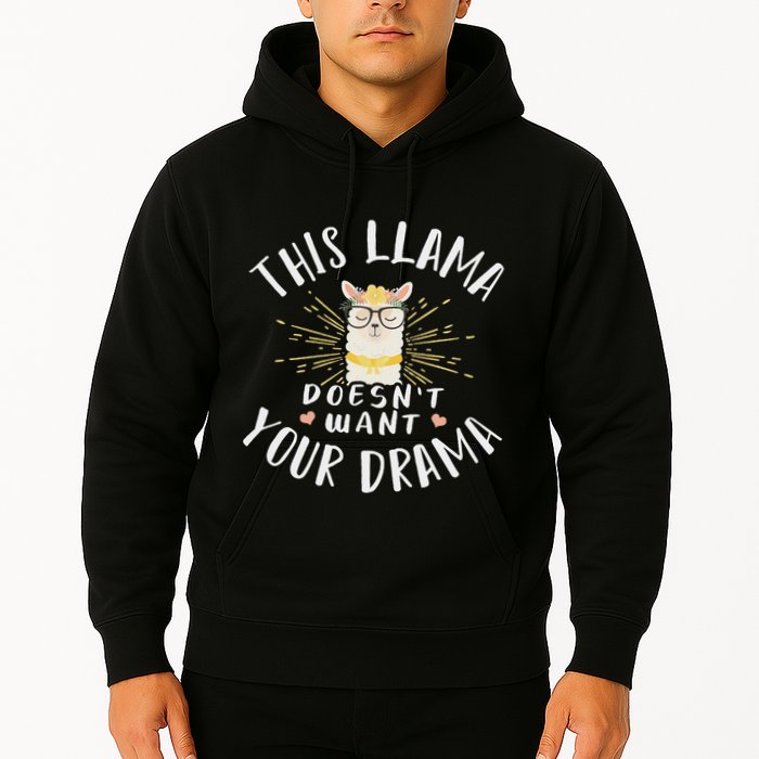 This Llama DoesnT Want Your Drama Hoodie