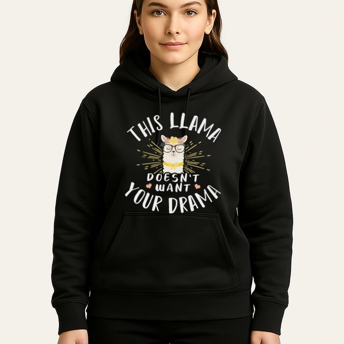 This Llama DoesnT Want Your Drama Hoodie