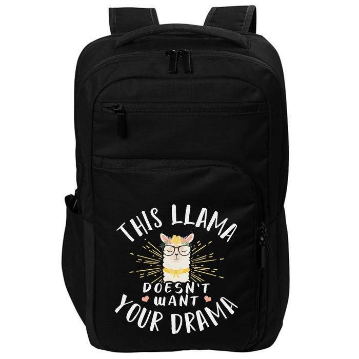 This Llama DoesnT Want Your Drama Impact Tech Backpack