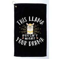 This Llama DoesnT Want Your Drama Golf Towel