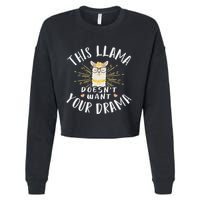This Llama DoesnT Want Your Drama Cropped Pullover Crew