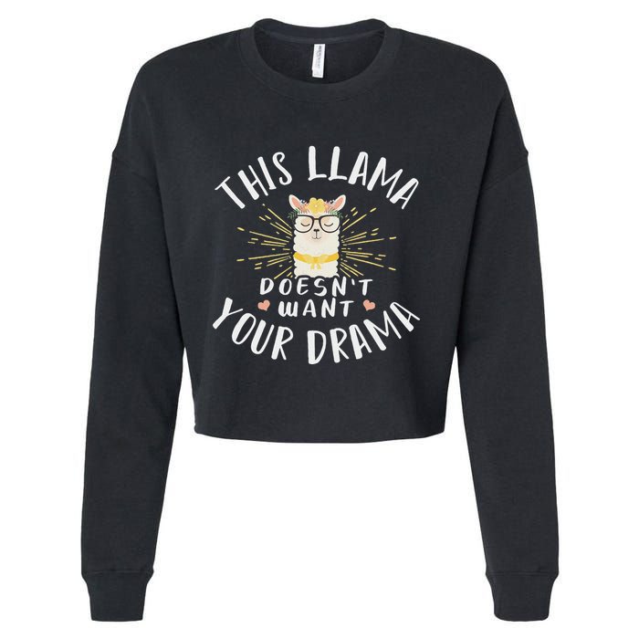 This Llama DoesnT Want Your Drama Cropped Pullover Crew