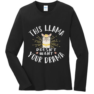 This Llama DoesnT Want Your Drama Ladies Long Sleeve Shirt