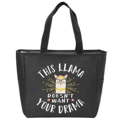 This Llama DoesnT Want Your Drama Zip Tote Bag