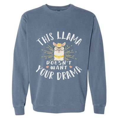 This Llama DoesnT Want Your Drama Garment-Dyed Sweatshirt