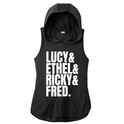 Team Lucy Ethel Ricky Fred Classic 50s Tv Gift Great Gift Ladies PosiCharge Tri-Blend Wicking Draft Hoodie Tank