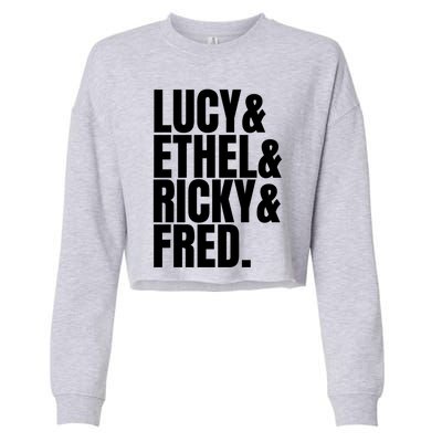 Team Lucy Ethel Ricky Fred Classic 50s Tv Gift Great Gift Cropped Pullover Crew