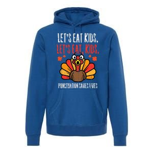 Turkey Lets Eat Thanksgiving Teacher Premium Hoodie