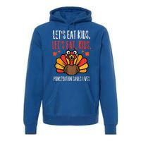 Turkey Lets Eat Thanksgiving Teacher Premium Hoodie